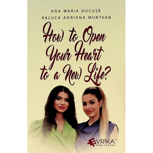 How to Open your Heart to a New Life?