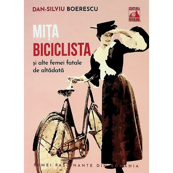 Mita Biciclista si alte femei fatale de altadata
