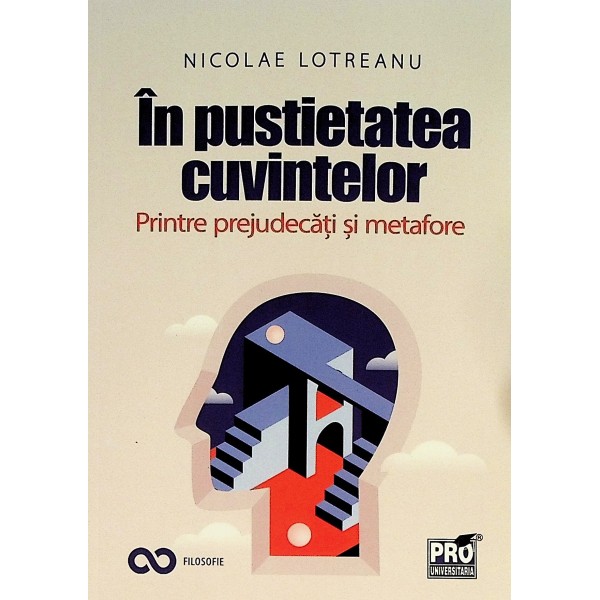 In pustietatea cuvintelor. Printre prejudecati si metafore