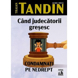 Cand judecatorii gresesc....