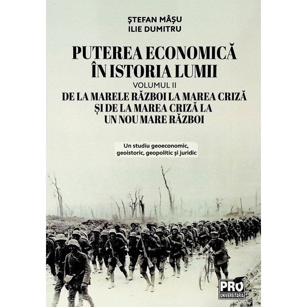 Puterea economica in istoria lumii, vol. II - De la Marele Razboi Marea Criza si de la Marea Criza la un nou Mare Razboi