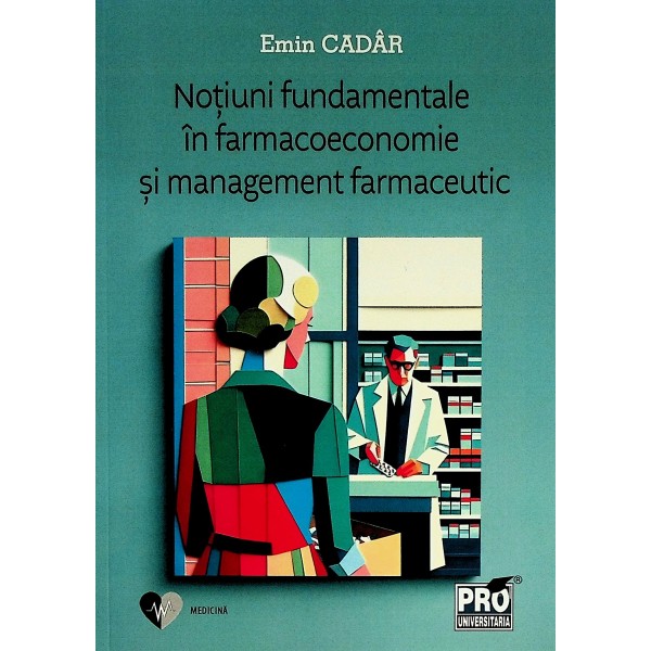 Notiuni fundamentale in farmacoeconomie si management farmaceutic