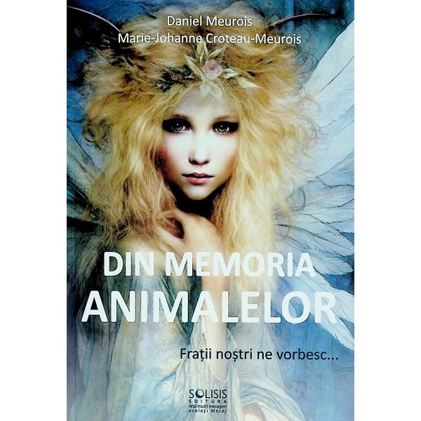 Din memoria animalelor. Fratii nostri ne vorbesc...