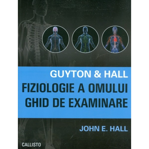 Guyton & Hall - Fiziologie a omului. Ghid de examinare