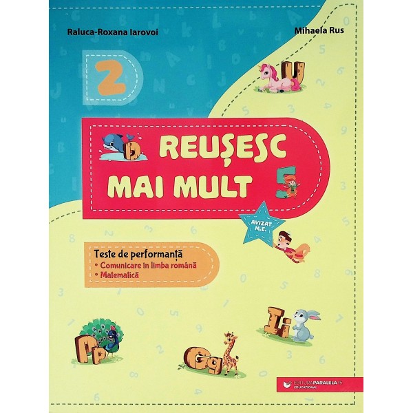 Reusesc mai mult - Teste de performanta. Comunicare in limba romana. Matematica, 2