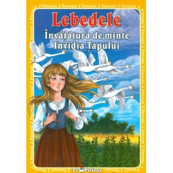 Lebedele. Invatatura de minte. Invidia Tapului