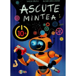 Ascute mintea, 10+