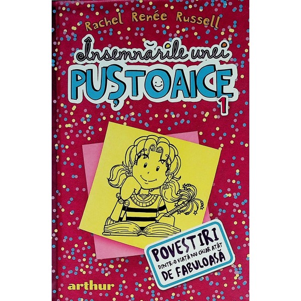 Insemnarile unei pustoaice, vol. I - Povestiri dintr-o viata nu chiar atat de fabuloasa