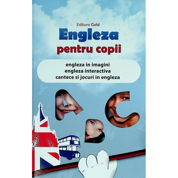 Engleza pentru copii. Engleza in imagini. Engleza interactiva. Cantece si jocuri in engleza