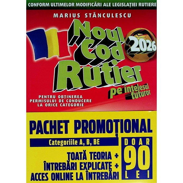 Pachet promotional - Noul Cod rutier + Intrebari de examen explicate pentru categoriile A,B, BE