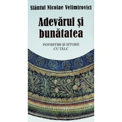 Adevarul si bunatatea....