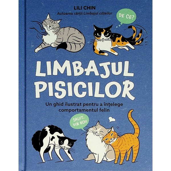 Limbajul pisicilor. Un ghid ilustrat pantru a intelege comportamentul felin