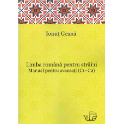 Limba romana pentru straini. Manual pentru avansati (C1-C2)