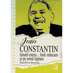 Jean Constantin - Ismail estem... intai mancam si pe urma luptam