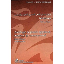 Antologie de poezie egipteana moderna si contemporana. Editie bilingva, araba-romana