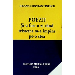 Poezii. Si-a fost o zi cand...