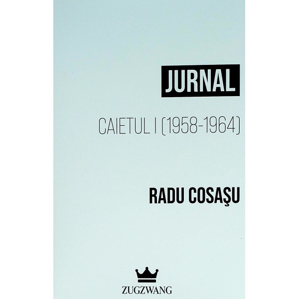 Jurnal. Caietul I (1958-1964)