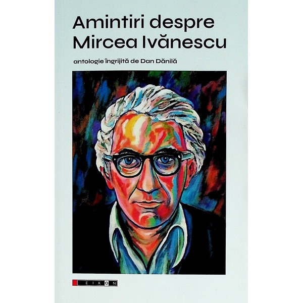 Amintiri despre Mircea Ivanescu