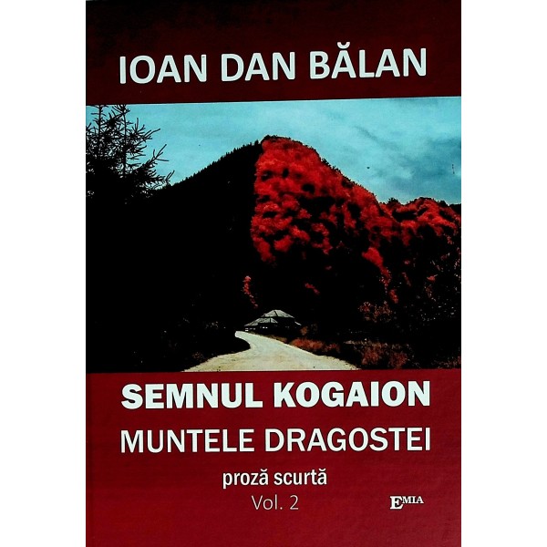 Semnul Kogaion, vol. II - Muntele dragostei
