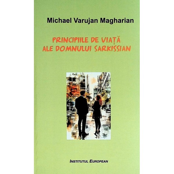 Principiile de viata ale domnului Sarkissian