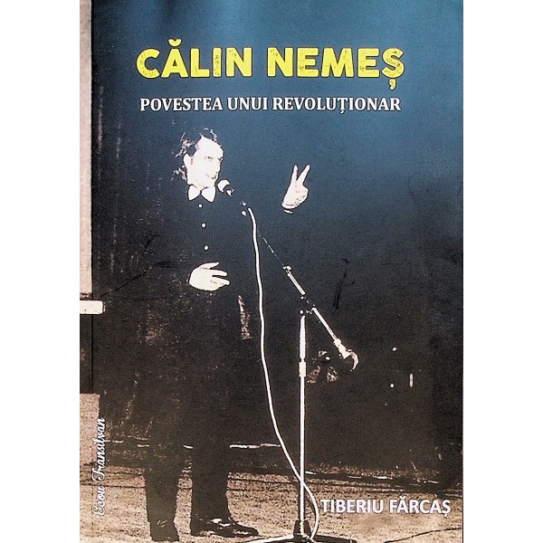Calin Nemes. Povestea unui revolutionar