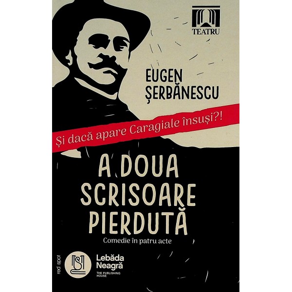 A doua scrisoare pierduta. Comedie in patru acte