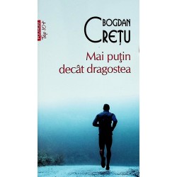 Mai putin decat dragostea