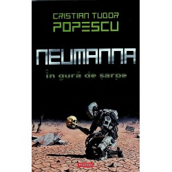 Neumanna. In gura de sarpe