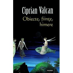 Obiecte, fiinte, himere