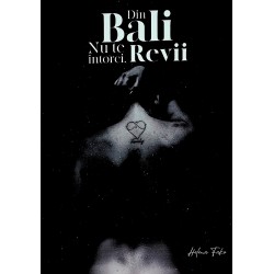 Din Bali nu te intorci. Revii