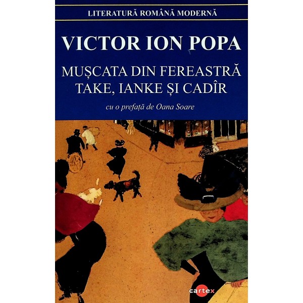 Muscata din fereastra. Take, Ianke si Cadir