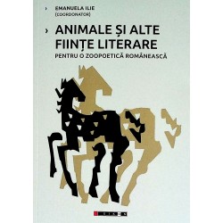 Animale si alte fiinte literare pentru o zoopoetica romaneasca
