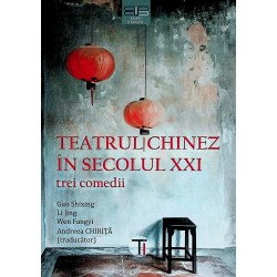 Teatrul chinez in secolul XXI. Trei comedii