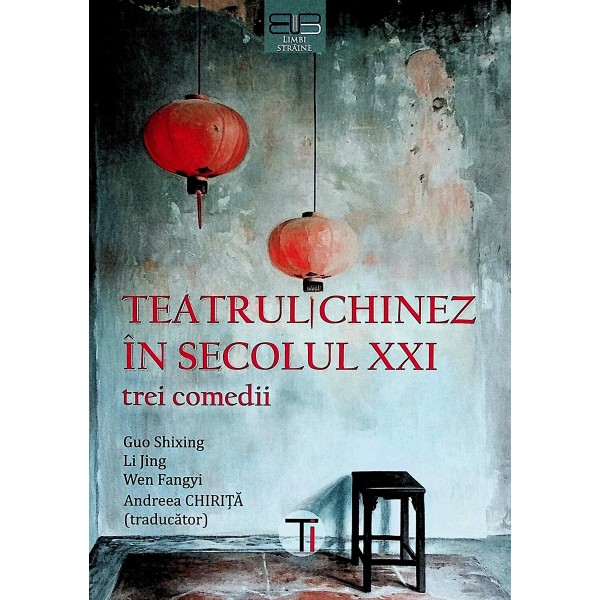 Teatrul chinez in secolul XXI. Trei comedii