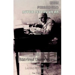 Nuvele pentru un an, vol. X -Batranul Dumnezeu