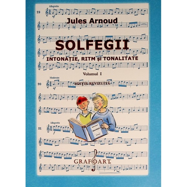 Solfegii. Intonatie, ritm si tonalitate, vol. I