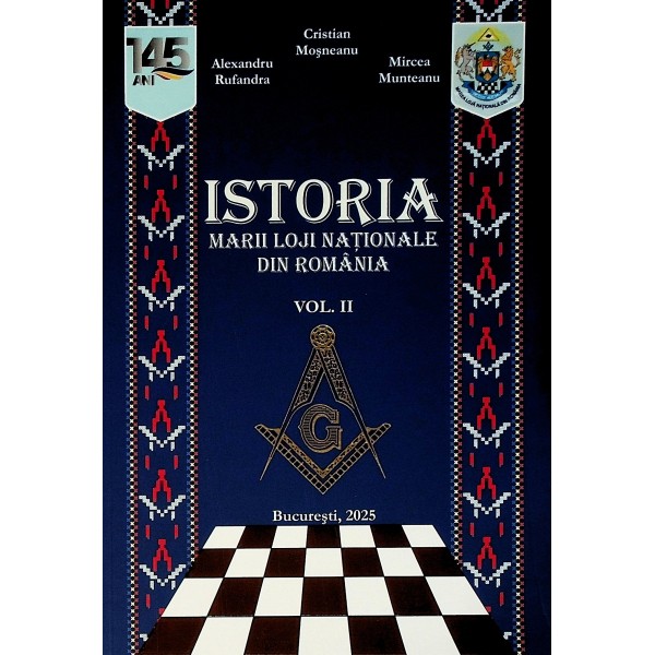 Istoria Marii Loji Nationale din Romania, vol. II