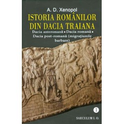 Istoria romanilor din Dacia Traiana, vol. I
