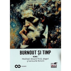 Burnout si timp, vol. I -...