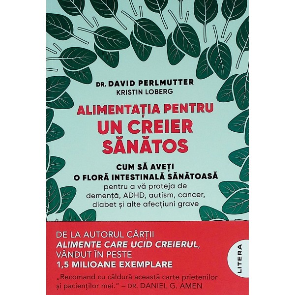 Alimentatia pentru un creier sanatos. Cum sa aveti o flora intestinala sanatoasa pentru a va proteja de dementa, ADHD, autis..