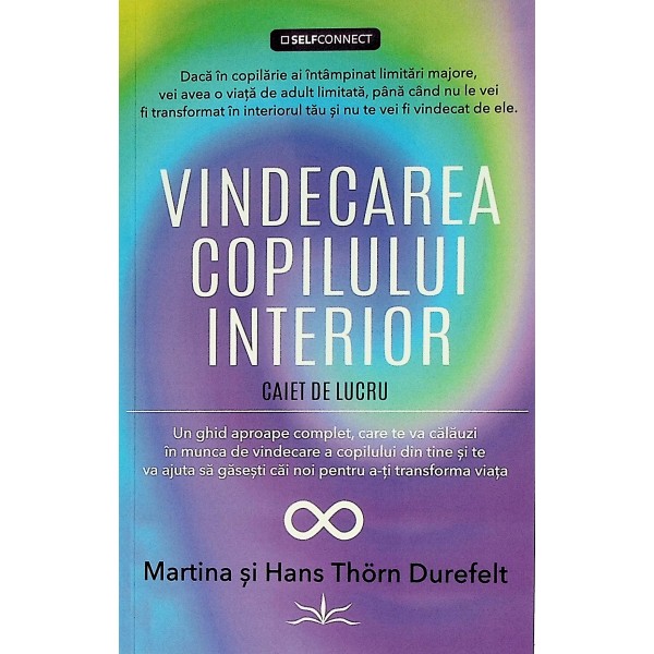 Vindecarea copilului interior. Caiet de lucru