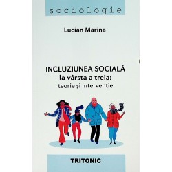 Incluziunea sociala la varsta a treia: teorie si interventie