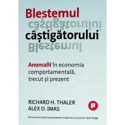 Blestemul castigatorului. Anomalii in economia comportamentala, trecut si prezent