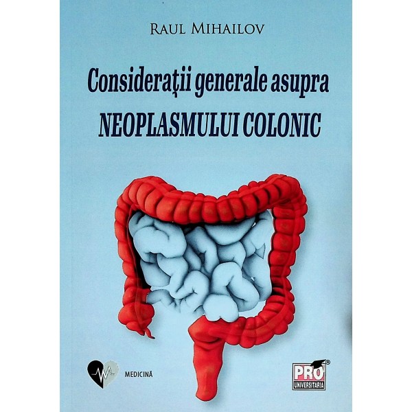 Consideratii generale asupra neoplasmului colonic