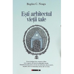 Esti arhitectul vietii tale