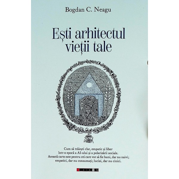 Esti arhitectul vietii tale