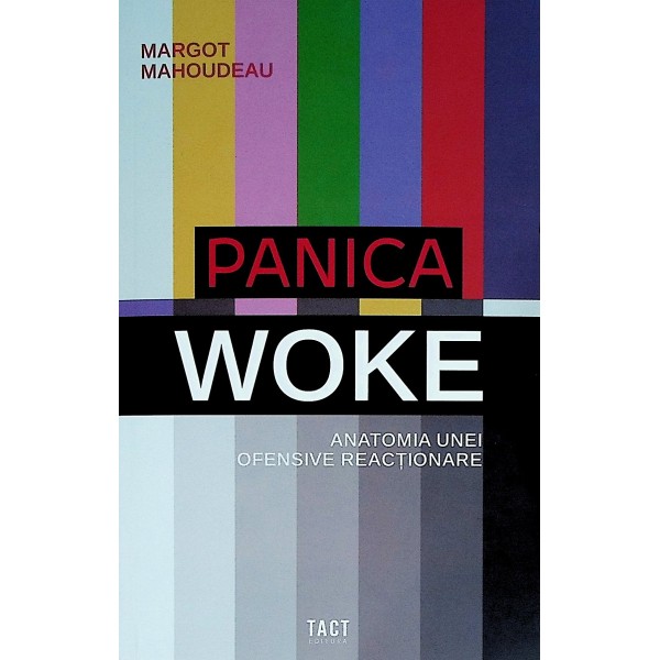 Paniva Woke. Anatomia unei ofensive reactionare