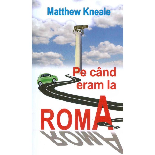 Pe cand eram la Roma