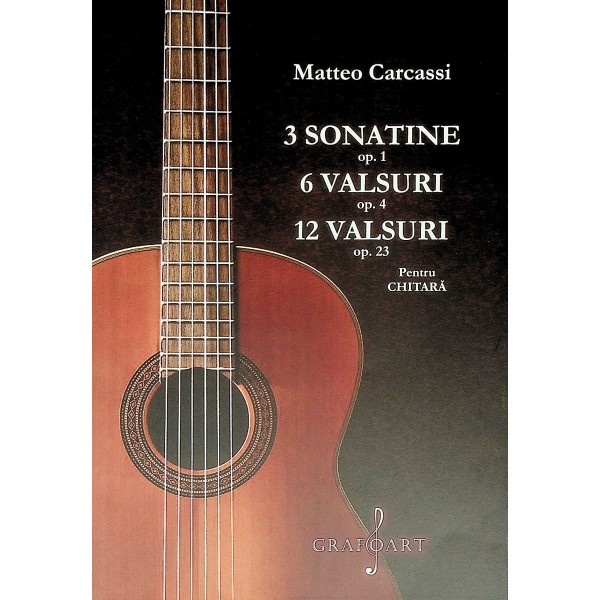 3 sonatine, op. 1. 6 valsuri, op. 4. 12 valsuri, op. 23. Pentru chitara