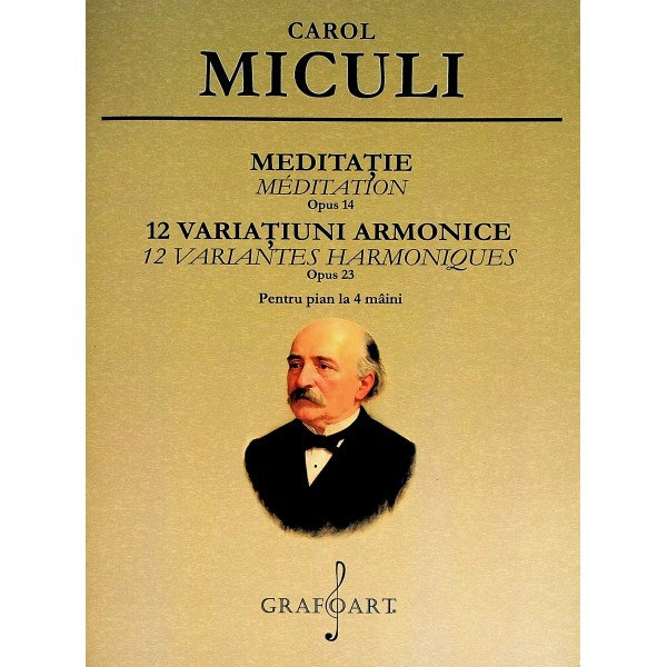 Meditati, opus 14. 12 varatiuni armonice, opus 23, pentru pian la 4 maini. Editie bilingva